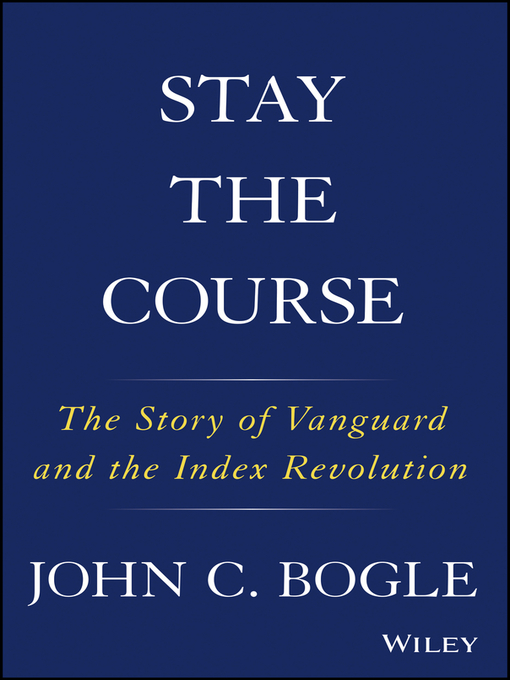 Title details for Stay the Course by John C. Bogle - Available